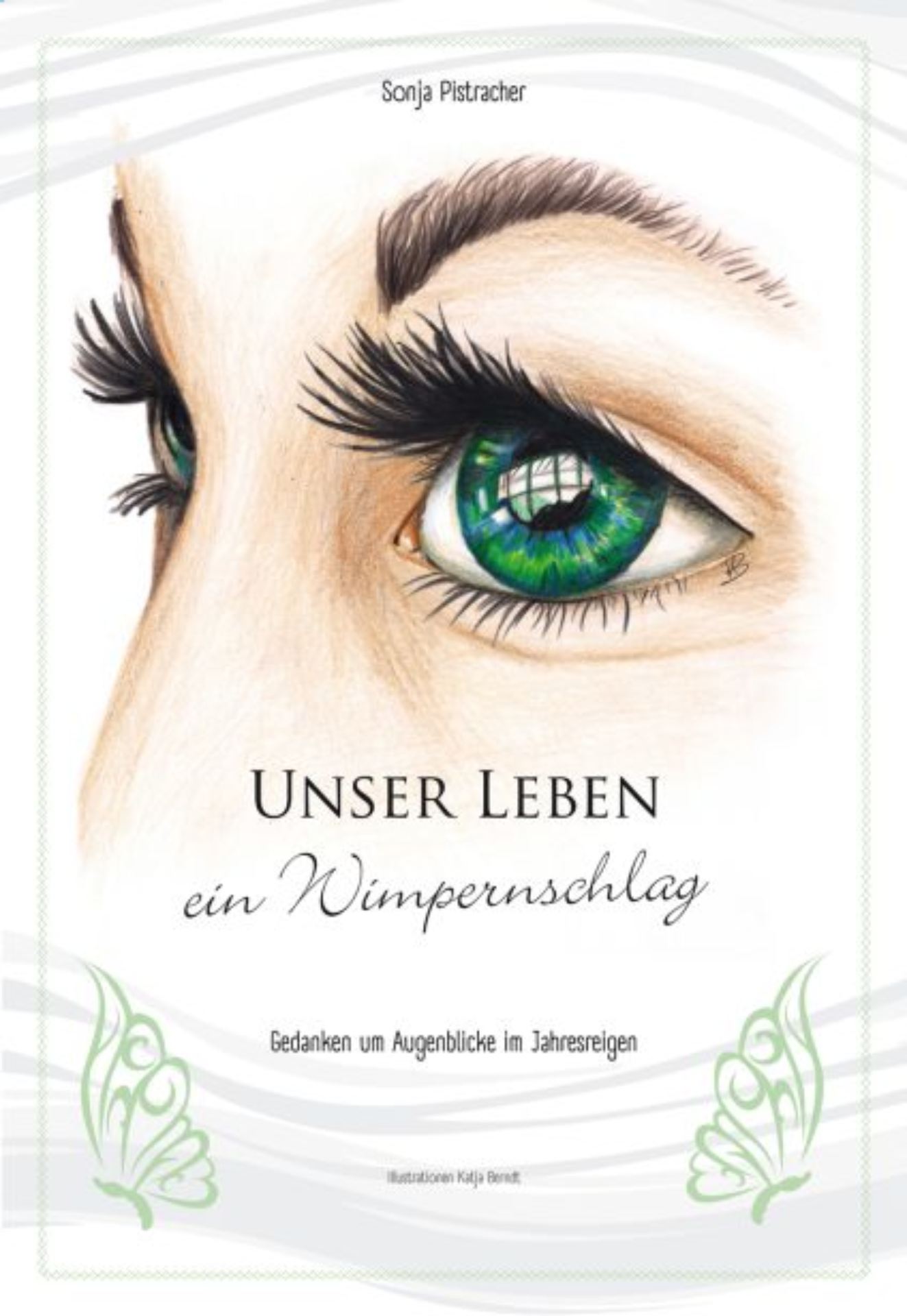 Unser Le­ben, ein Wimpern­schlag
